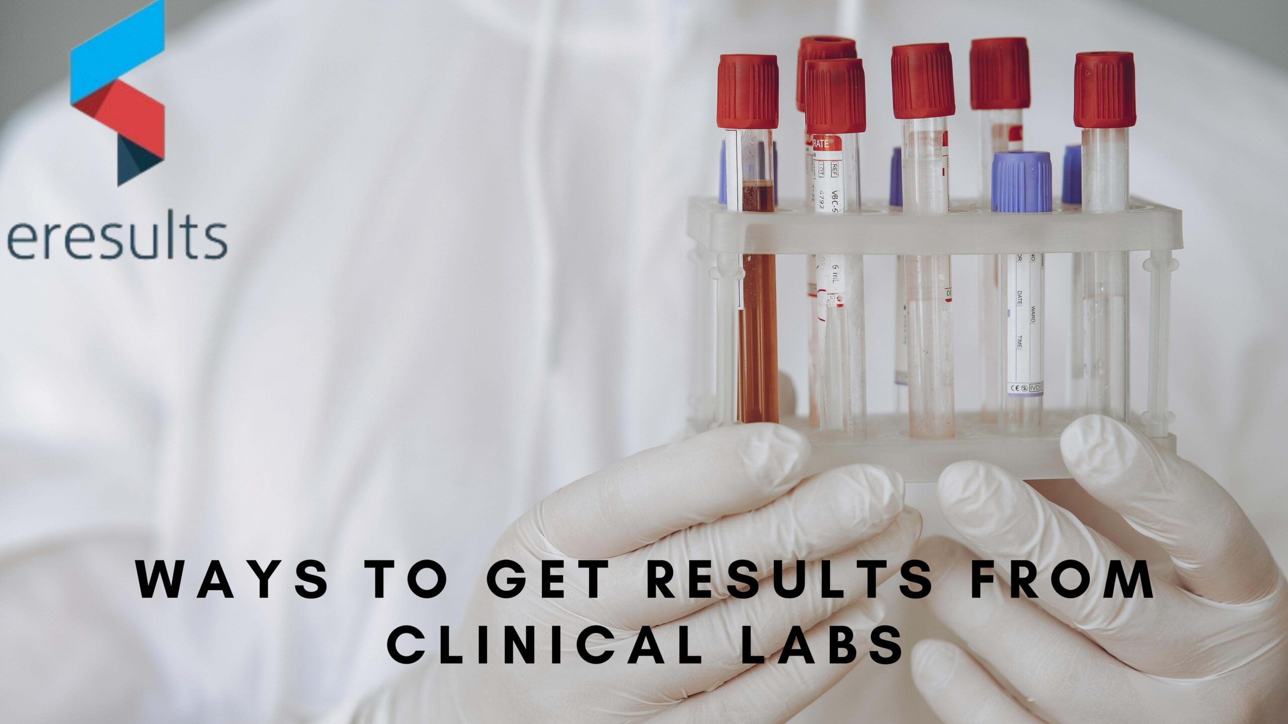 The Fastest Ways to Get EResults From Clinical Labs