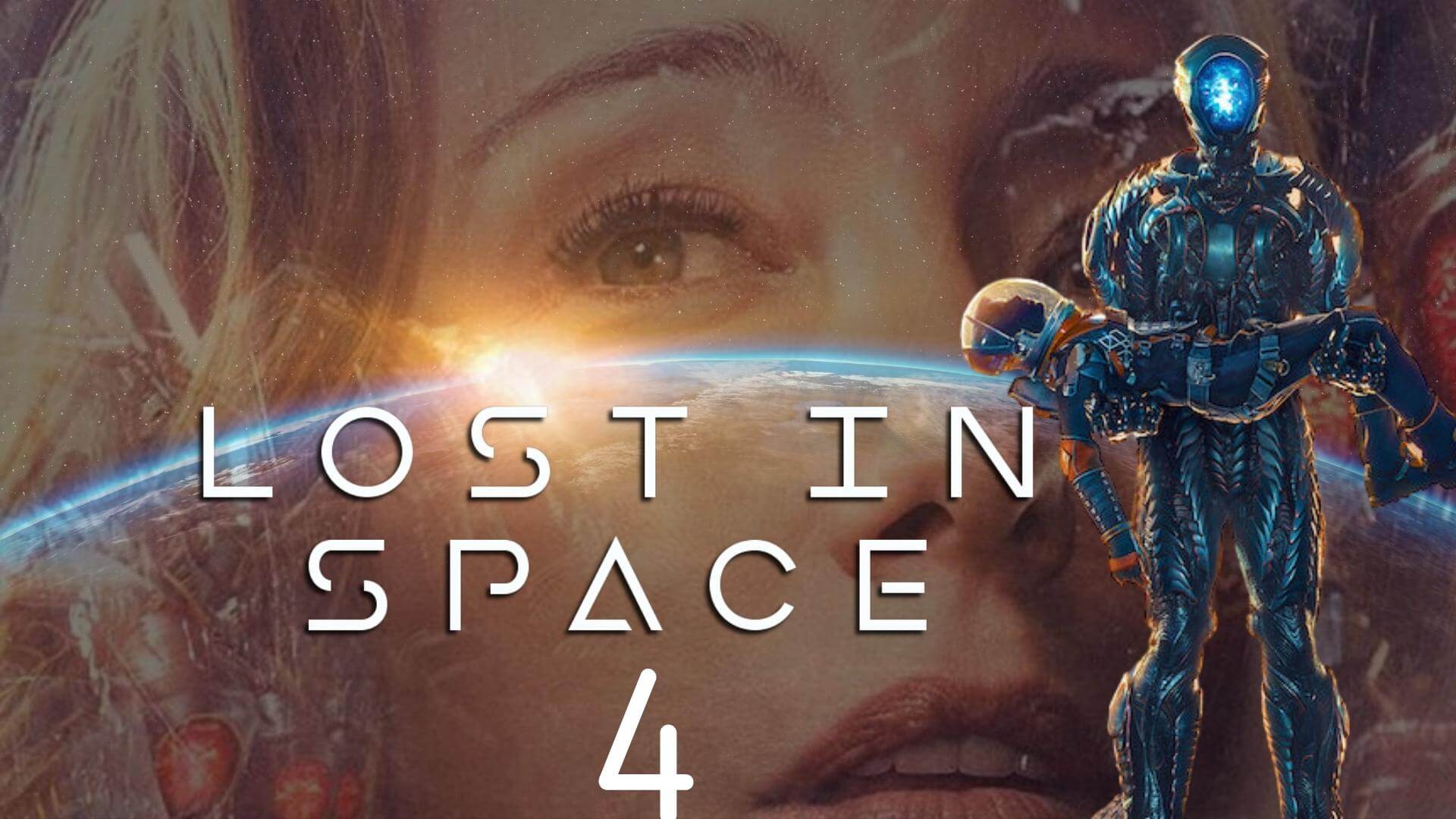 Lost In Space Season 4 Is Really Cancelled or Not?